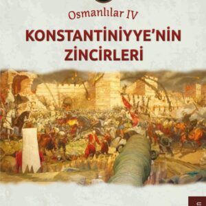 Osmanlılar IV - Konstantiniyye’nin Zincirleri, Murat Tuncel, Elfene Dünya Yayıncılık